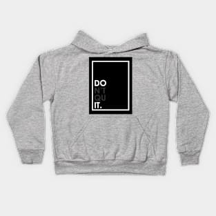 DON'T QUIT [DO IT] Kids Hoodie